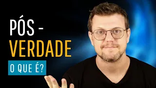 O que é Pós-Verdade? A Filosofia Explica!