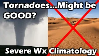 Tornado Weather vs Deserts. Tornado Climatology and Geography