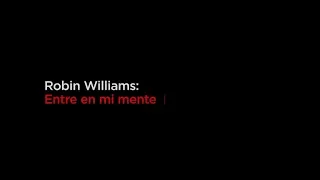 Robin Williams: Entre en mi Mente