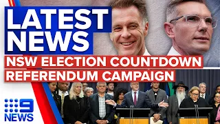 Final countdown begins for NSW state election, PM drums up support for Voice | 9 News Australia