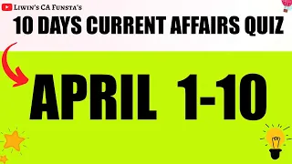 APRIL 1-10 | 10 Days current affairs quiz | RRB PO MAINS 2020 | CA FUNSTA | Mr.Liwin