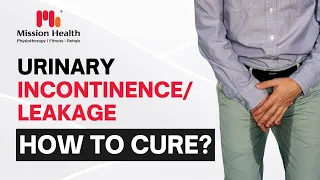 How To Cure Urinary Incontinence? Stress Incontinence | Urge Incontinence | Urine Leakage Treatment