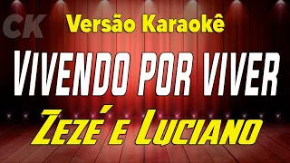 Zezé e Luciano Vivendo por viver Karaokê