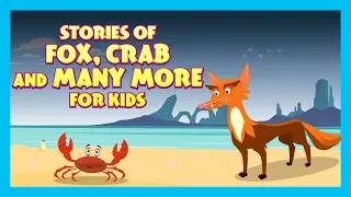 Stories Of Fox, Crab And Many More For Kids | Tia And Tofu Storytelling | Moral Stories | Kids Hut