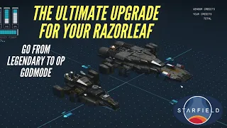 Rebuild the Razorleaf from a Legendary ship to an OP God Mode Endgame Ship | Starfield