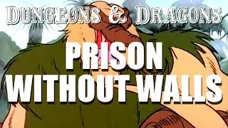 Dungeons & Dragons - Episode 7 - Prison Without Walls