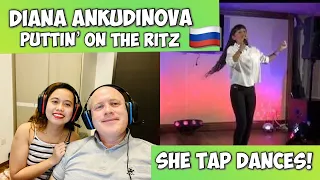 DIANA ANKUDINOVA PUTTIN' ON THE RITZ | REACTION! SHE TAP DANCE😱🇷🇺