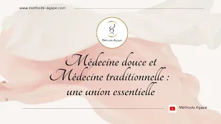 Médecine douce et médecine traditionnelle : une union essentielle