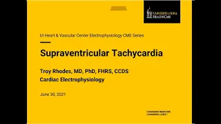 UI Heart and Vascular Center Electrophysiology Series: Supraventricular Tachycardia with Dr. Rhodes