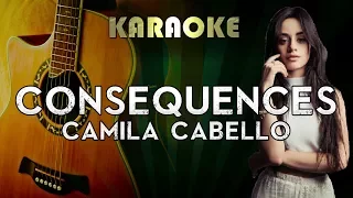 Camila Cabello - Consequences | LOWER Key Acoustic Guitar Karaoke Instrumental Lyrics Cover