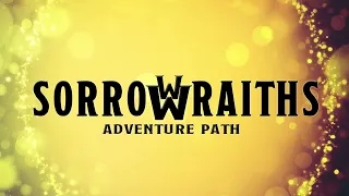Sorrowwraiths Trailer | Third-party Adventure Path for Pathfinder 2e