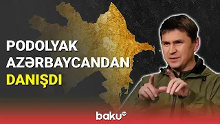 Podolyak Azərbaycandan danışdı - BAKU TV