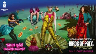 Harley Quinn: Birds of Prey Official Soundtrack | Harley Quinn (Danger Danger) | WaterTower