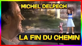 Michel Delpech   La fin du chemin Clip Officiel ★ vidéo ★