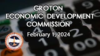 Groton Economic Development Commission 2/1/24