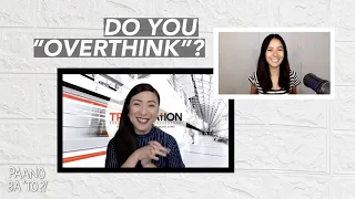 How To Stop Overthinking? | Paano Ba 'To with Carelle Herrera