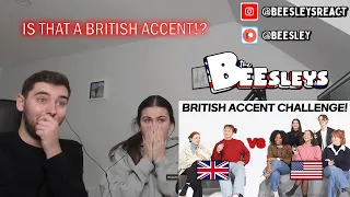 British Couple Reacts to 5 Americans try to Pronounce BRITISH ACCENT!!