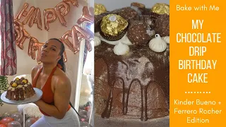 MY CHOCOLATE DRIP BIRTHDAY CAKE | KINDER BUENO + FERRERO ROCHER