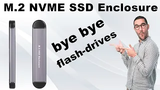 M.2 NVME SSD Enclosure - Say goodbye to flash-drives