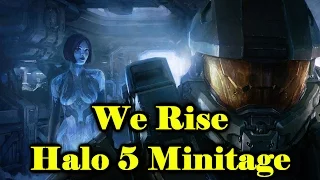 We Rise (Halo 5 Minitage)