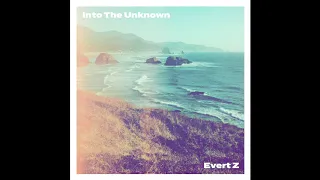 We Are Endless - Evert Z | Into The Unknown
