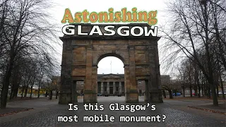 The Mclennan arch. Astonishing Glasgow. Ep17