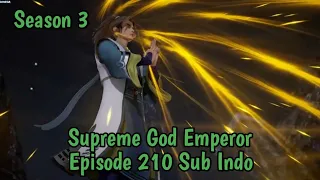 Supreme God Emperor ‼️Episode 210 Season 3 Sub Indo ‼️