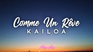 KAILOA - Comme Un Rêve (Lyrics Video) | By Mooz Vibes