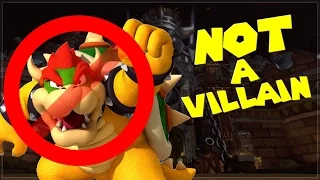 Bowser is NOT A VILLAIN !!