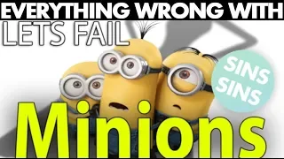 Everything Wrong With "LETS FAIL: Minions || Everything Wrong With Despicable Me 3"