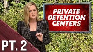 It’s About Time We Banned Private Detention Centers Pt. 2 | Full Frontal on TBS