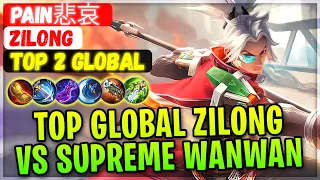 Top Global Zilong VS Supreme Wanwan [ Top 2 Global Zilong ] Pain悲哀 - Mobile Legends Gameplay Build