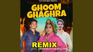 Ghoom ghagra Remix (feat. Mannu Pahari, Avinash Selothi)