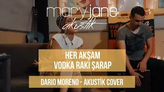 Mary Jane - Her Akşam Vodka Rakı Şarap (Akustik Cover)