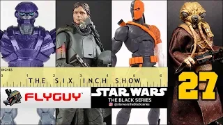 The Six Inch Show - Star Wars Black Series & Marvel Legends Episode 27