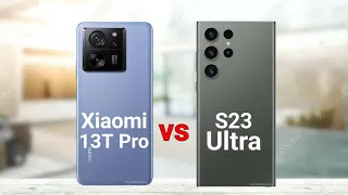 Xiaomi 13T Pro vs Samsung S23 Ultra
