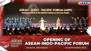 Opening of ASEAN-Indo-Pacific Forum 09/05/2023