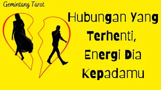 Hubungan yang terhenti, bagaimana energi dia kepadamu🍃❤️🌛 | WETON, CHARMS, PENDULUM