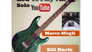 How to play the solo - still hurts Marco sfogli + TAB