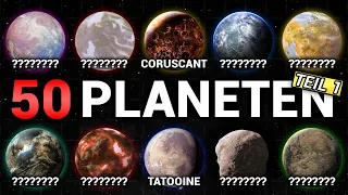 50 krasse und interessante Planeten des Star Wars Universums - Teil 1
