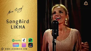 LIKHA - SongBird (Official Video) Pub-Rock