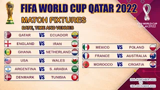 FIFA World Cup Qatar 2022 Fixtures | Match Schedule FIFA World Cup 2022 | Group Stage Fixtures