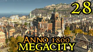 MONUMENT FOUNDATION - Anno 1800 MEGACITY #28 || Ultra Hard AI & 70+ Mods || All DLCs