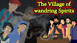 The Village of wandring spirits | English Cartoon | Horror Story in English | MahaCartoon TV English