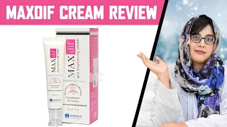 Maxdif Cream : Dr. Review, Benefits, Side Effects, Price, Ingredients & How to Use