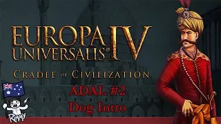 Europa Universalis 4 - Cradle of Civilisation Pre-Release #2 - Dog Intro