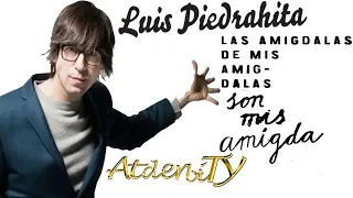 🎫Luis Piedrahita Las Amigdalas De Mis Amig-dalas Son Mis Amigdala Ontinyent🎫/👑AtderbiTY👑