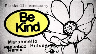 Marshmello & Halsey - Be kind (Peekaboo Remix) #marshmello #halsey #peekaboo