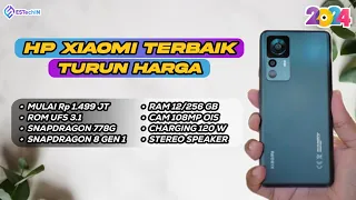 7 HP XIAOMI TERBAIK TURUN HARGA PALING ANJLOK FEBRUARI 2024 HARGA MULAI 1 JUTAAN