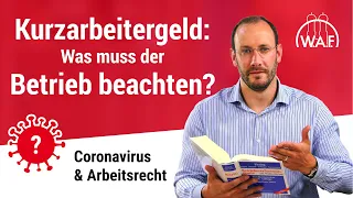 Coronavirus & Arbeitsrecht: Was muss ein Unternehmen beachten um Kurzarbeitergeld zu bekommen?